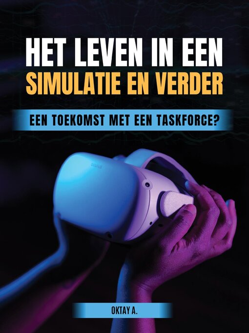 Title details for Het leven in een Simulatie en verder by Oktay Akgul - Available